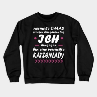 Katzen Mietze Frau Geschenkidee Katze Haustier Crewneck Sweatshirt